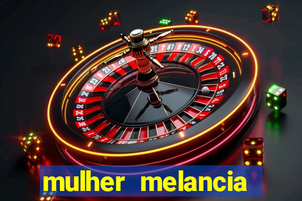 mulher melancia dancando nua